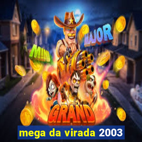 mega da virada 2003